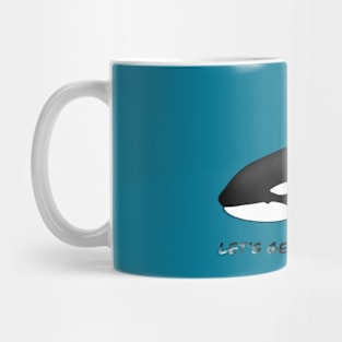 Let's get ORCA-nized! Mug